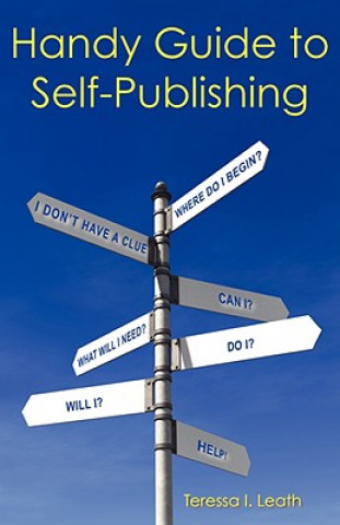 Kniha Handy Guide to Self-Publishing Teressa I. Leath