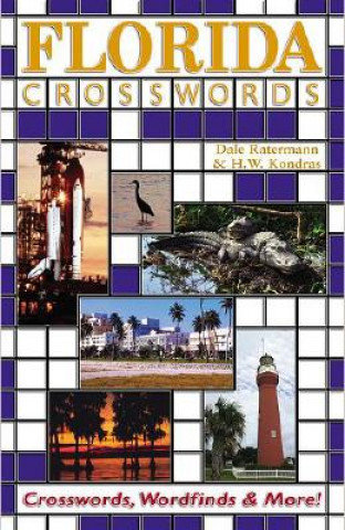 Kniha Florida Crosswords: Crosswords, Wordfinds and Games Dale Ratermann