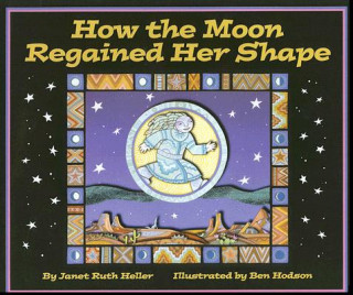 Könyv How the Moon Regained Her Shape Janet Ruth Heller