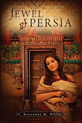 Carte Jewel of Persia Roseanna M. White