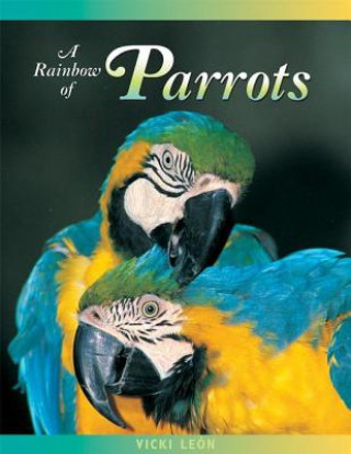 Βιβλίο Rainbow of Parrots Vicki Leon