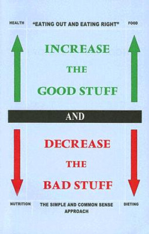 Knjiga Increase the Good Stuff and Decrease the Bad Stuff Marc LaFond