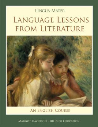 Könyv Lingua Mater: Language Lessons from Literature Margot Davidson