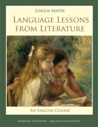 Книга Lingua Mater: Language Lessons from Literature Margot Davidson