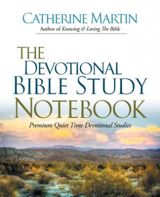 Carte The Devotional Bible Study Notebook Catherine Martin