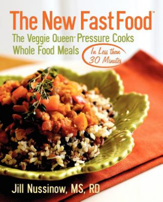 Книга The New Fast Food Jill Nussinow