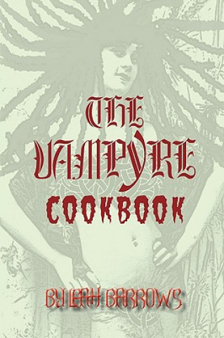 Kniha The Vampyre Cookbook Leah Barrows