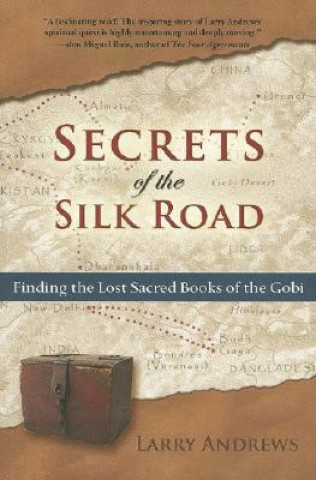 Könyv Secrets of the Silk Road Larry Andrews