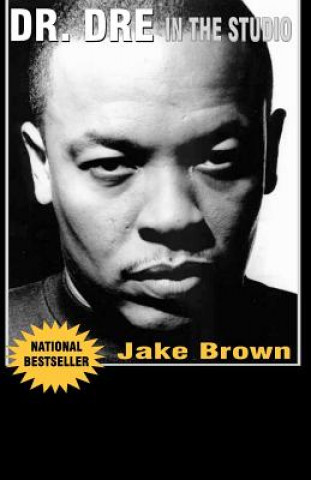 Könyv Dr. Dre in the Studio Jake Brown