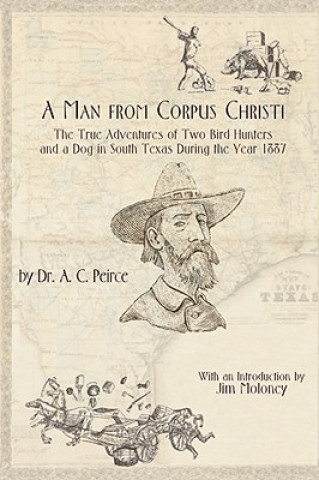 Kniha A Man from Corpus Christi A. C. Peirce