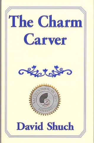 Könyv The Charm Carver David Shuch