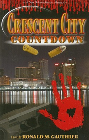 Book Crescent City Countdown Ronald M. Gauthier