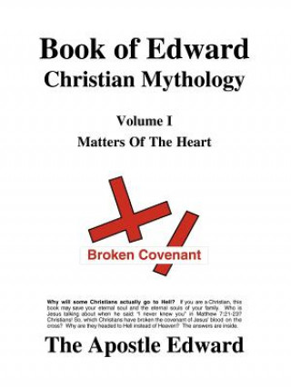 Knjiga Book of Edward Christian Mythology (Volume I: Matters of the Heart) Edward G. Palmer