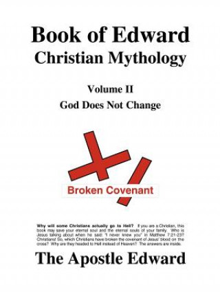 Knjiga Book of Edward Christian Mythology (Volume II: God Does Not Change) Edward G. Palmer