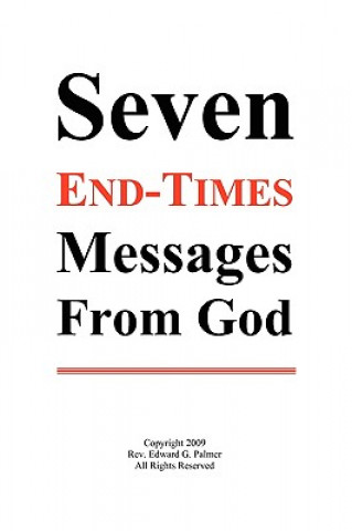 Libro Seven End-Times Messages from God Edward Glen Palmer