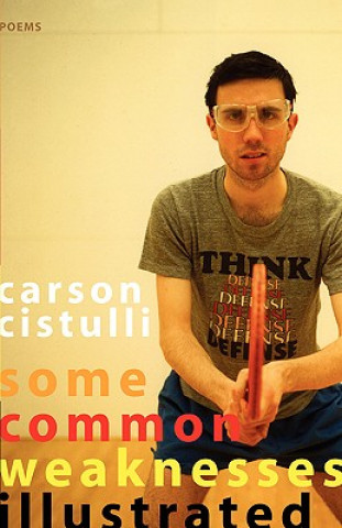 Książka Some Common Weaknesses Ilustrated Carson Cistulli