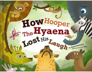 Kniha How Hooper the Hyaena Lost His Laugh Dawn Williams