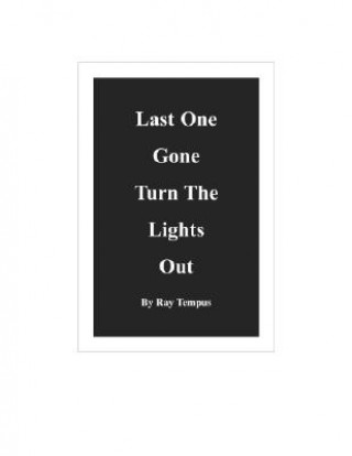 Książka Last One Gone Turn the Lights Out Ray Tempus