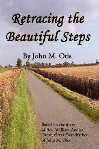 Carte Retracing the Beautiful Steps John M. Otis