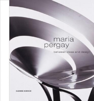 Book Maria Pergay: Between Ideas and Design Suzanne Demisch