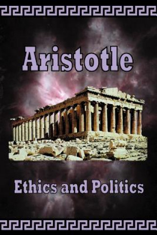 Kniha Aristotle -  Ethics and Politics Aristotle