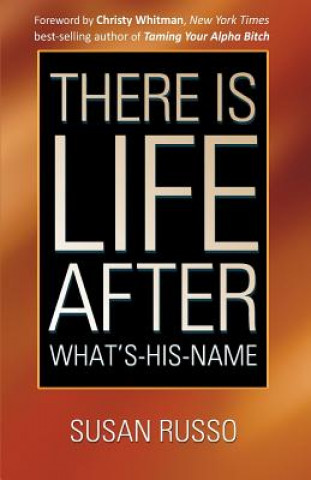 Carte There Is Life After What's-His-Name Susan Russo