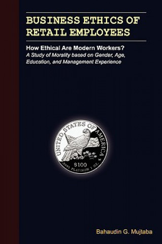 Knjiga Business Ethics of Retail Employees: How Ethical Are Modern Workers? Bahaudin Ghulam Mujtaba