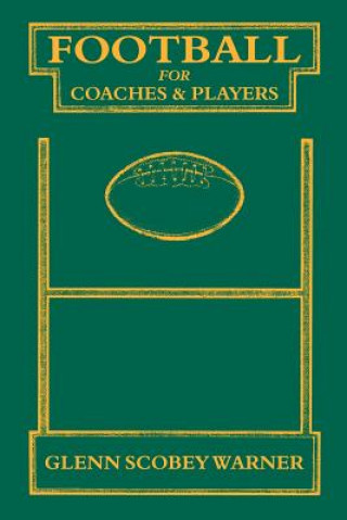 Carte Football for Coaches and Players Glenn Scobey Warner