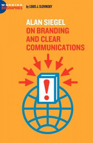 Kniha Alan Siegel: On Branding and Clear Communications Louis J. Slovinsky