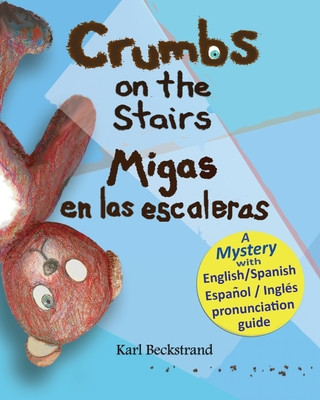 Knjiga Crumbs on the Stairs - Migas En Las Escaleras Karl Beckstrand