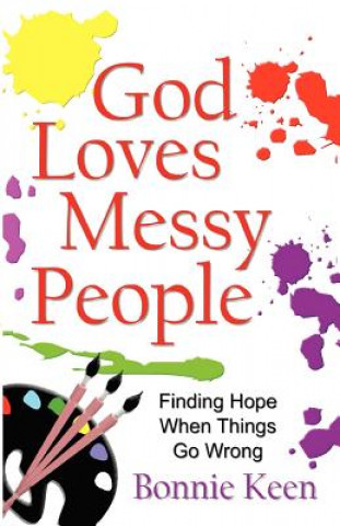 Carte God Loves Messy People Bonnie Keen