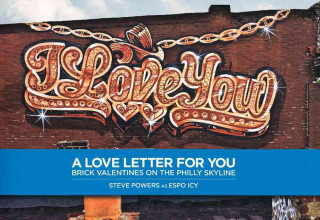 Carte A Love Letter for You: Brick Valentines on the Philly Skyline Steve Powers