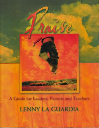 Kniha Children's Equipping Center: Praise Leader's Manual Lenny LaGuardia