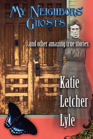 Kniha My Neighbors' Ghosts Katie Letcher Lyle
