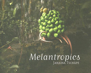 Kniha Melantropics Janaina Tschape
