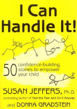 Carte I Can Handle It!: 50 Confidence-Building Stories to Empower Your Child Donna Gradstein