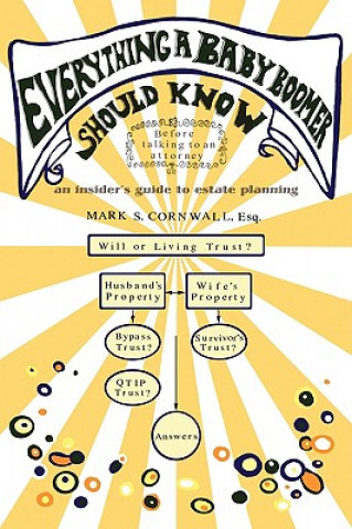 Kniha Everything a Baby Boomer Should Know: An Insider's Guide to Estate Planning Mark S. Cornwall