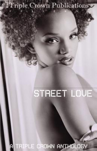 Carte Street Love: A Triple Crown Anthology Keisha Ervin