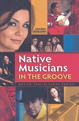 Książka Native Musicians in the Groove Vincent Schilling