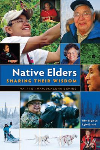 Book Native Elders: Sharing Their Wisdom Kim Sigafus