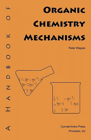 Книга A Handbook of Organic Chemistry Mechanisms Peter Wepplo
