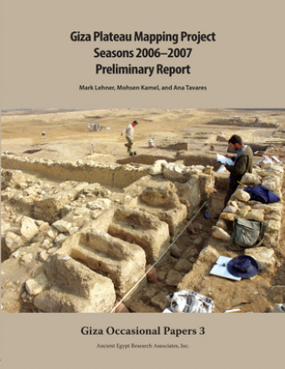 Carte Giza Plateau Mapping Project Seasons 2006-2007 Preliminary Report Mohsen Kamel
