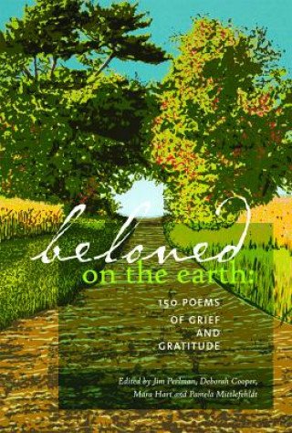 Livre Beloved on the Earth: 150 Poems of Grief and Gratitude Jim Perlman