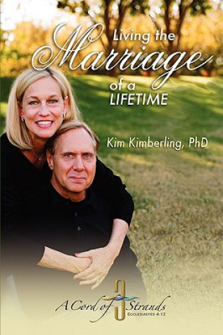 Könyv Living the Marriage of a Lifetime PB Kim Kimberling