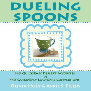 Kniha Dueling Spoons April S. Fields