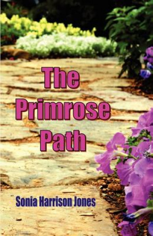 Kniha The Primrose Path Sonia Harrison Jones