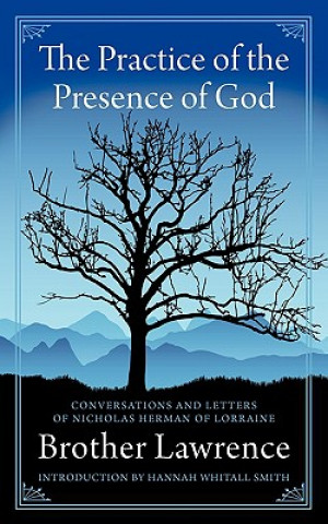 Carte The Practice of the Presence of God Brother Lawrence