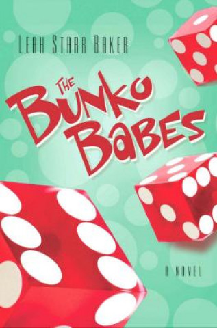 Kniha The Bunko Babes Leah Starr Baker