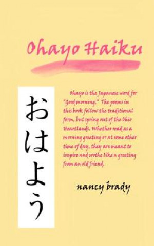 Knjiga Ohayo Haiku Nancy Brady