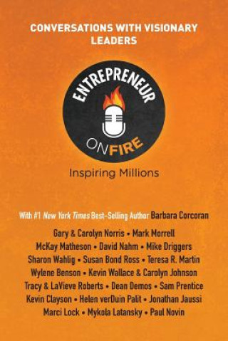 Carte Entrepreneur on Fire - Conversations with Visionary Leaders John Lee Dumas
